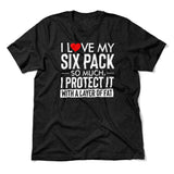 I Love My Six Pack And I Protect It With My Layer Of Fat Men/Unisex T-Shirt in Heather Black color