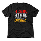 He Is A Dumbass Men/Unisex T-Shirt in Heather Black color