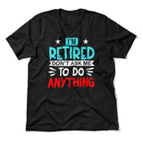 I'm Retired, Don't Ask Me To Do Anything Men/Unisex T-Shirt in Heather Black color