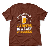 24 Hours In A Day, 24 Beers In A Case. Coincidence Men/Unisex T-Shirt in Heather Clay color