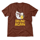 Drunk Again Men/Unisex T-Shirt in Heather Clay color