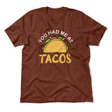 You Had Me At Tacos Men/Unisex T-Shirt in Heather Clay color