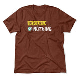 To Do List, Nothing Men/Unisex T-Shirt in Heather Clay color