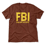 FBI - Female Body Investigator Men/Unisex T-Shirt in Heather Clay color