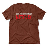 Sure, I Do Marathons On Netflix Men/Unisex T-Shirt in Heather Clay color