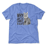 Why Dont You Take A Seat Men/Unisex T-Shirt in Heather Columbia Blue color