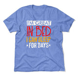 I'm Great In Bed, I Can Sleep For Days Men/Unisex T-Shirt in Heather Columbia Blue color