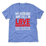 My Husband And I Fell In Love At First Sight. May Be I Should Have Taken A Second Look Men/Unisex T-Shirt in Heather Columbia Blue color