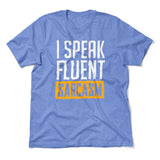 I Speak Fluent Sarcasm Men/Unisex T-Shirt in Heather Columbia Blue color