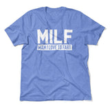 MILF - Man I Love To Fart Men/Unisex T-Shirt in Heather Columbia Blue color