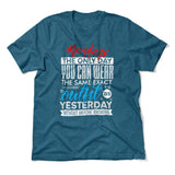 Monday, The Only Day You Can Wear The Same Exact Outfit As Yesterday Without Anyone Knowing Men/Unisex T-Shirt in Heather Deep Teal color