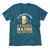 24 Hours In A Day, 24 Beers In A Case. Coincidence Men/Unisex T-Shirt in Heather Deep Teal color