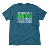 Why Do They Call It Rush Hour? Men/Unisex T-Shirt in Heather Deep Teal color