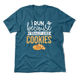 I Run Because I Really Like Cookies Men/Unisex T-Shirt in Heather Deep Teal color