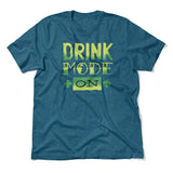 Drink Mode On Men/Unisex T-Shirt