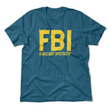 FBI - Female Body Investigator Men/Unisex T-Shirt in Heather Deep Teal color