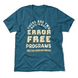 How Many Ways To Write Error Free Programs Men/Unisex T-Shirt in Heather Deep Teal color