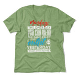 Monday, The Only Day You Can Wear The Same Exact Outfit As Yesterday Without Anyone Knowing Men/Unisex T-Shirt in Heather Green color