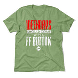 Weekdays Should Come With A Ff Button Men/Unisex T-Shirt in Heather Green color
