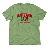 Harvard Law, Just Kidding Men/Unisex T-Shirt in Heather Green color
