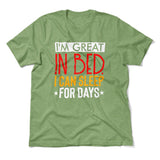 I'm Great In Bed, I Can Sleep For Days Men/Unisex T-Shirt in Heather Green color