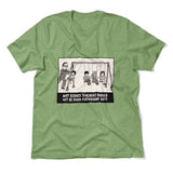 Why Science Teachers Should Not Be Given Playground Duty Men/Unisex T-Shirt in Heather Green color