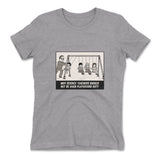 Why Science Teachers Should Not Be Given Playground Duty Womens T-Shirt in Heather Grey color