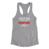 Hold On, Let Me Overthink This Womens Racerback Tank in Heather Grey color