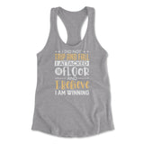 I Did Not Trip And Fall, I Attacked The Floor And I Believe I Am Winning Womens Racerback Tank in Heather Grey color