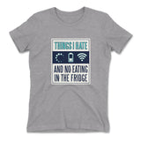 Things I Hate Womens T-Shirt in Heather Grey color