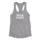 Wah Pah!! Womens Racerback Tank