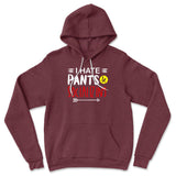 I Hate Pants & Socializing Hoodie in Heather Maroon color