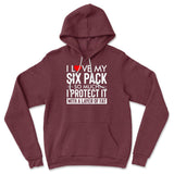 I Love My Six Pack So Much, I Protect It With A Layer Of Fat Hoodie in Heather Maroon color