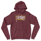 If I'm Not Back In 5 Minutes, Just Wait Longer Hoodie in Heather Maroon color