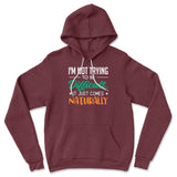 I'm Not Trying To Be Difficult. It Just Comes Naturally Hoodie in Heather Maroon color