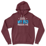 Sorry, My Bed Needs Me Hoodie in Heather Maroon color