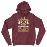 Camping - Spend A Fortune And Live Like A Poor Hoodie in Heather Maroon color