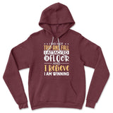 I Did Not Trip And Fall, I Attacked The Floor And I Believe I Am Winning Hoodie in Heather Maroon color