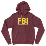 FBI - Female Body Investigator Hoodie in Heather Maroon color