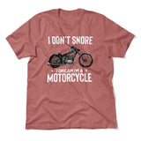 I Don't Snore, I Dream I'm A Motorcycle Men/Unisex T-Shirt in Heather Mauve color