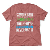 Common Sense Is Like A Deodorant, The People Who Need It The Most Never Use It Men/Unisex T-Shirt in Heather Mauve color