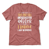 I Did Not Trip And Fall, I Attacked The Floor Men/Unisex T-Shirt in Heather Mauve color