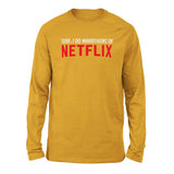 Sure, I Do Marathons On Netflix Men/Unisex Drop Shoulder Sweatshirt in Heather Mustard color