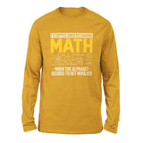 Why I Stopped Understanding Math Men/Unisex Drop Shoulder Sweatshirt in Heather Mustard color