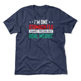 I'm One Stomach Flu Away From My Goal Weight Men/Unisex T-Shirt