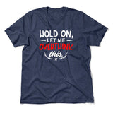 Hold On, Let Me Overthink This Men/Unisex T-Shirt in Heather Navy color