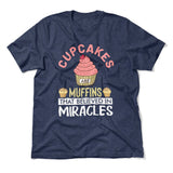 Cupcakes Are Muffins That Believed In Miracles Men/Unisex T-Shirt in Heather Navy color