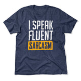 I Speak Fluent Sarcasm Men/Unisex T-Shirt in Heather Navy color