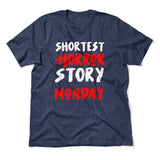 Shortest Horror Story - Monday Men/Unisex T-Shirt in Heather Navy color