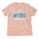 Sorry, My Bed Needs Me Men/Unisex T-Shirt in Heather Peach color